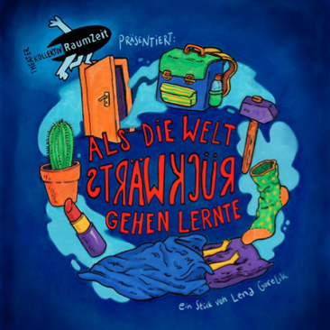 Als die Welt rückwärts gehen lernte