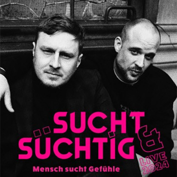 Sucht & Süchtig - AUSVERKAUFT